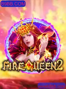FireQueen2: Descubra o Novo Fenômeno dos Jogos e Como Jogar em B9BB.COM
